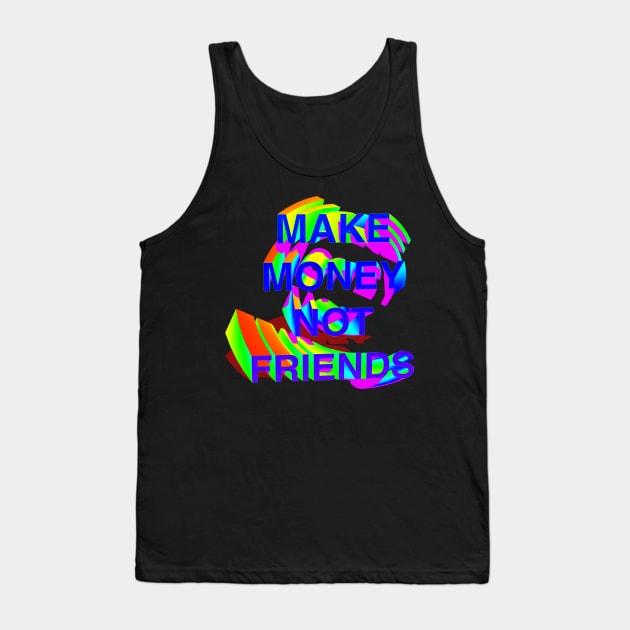 Make Money Not Friends Gradient Tank Top by CharlieCreator